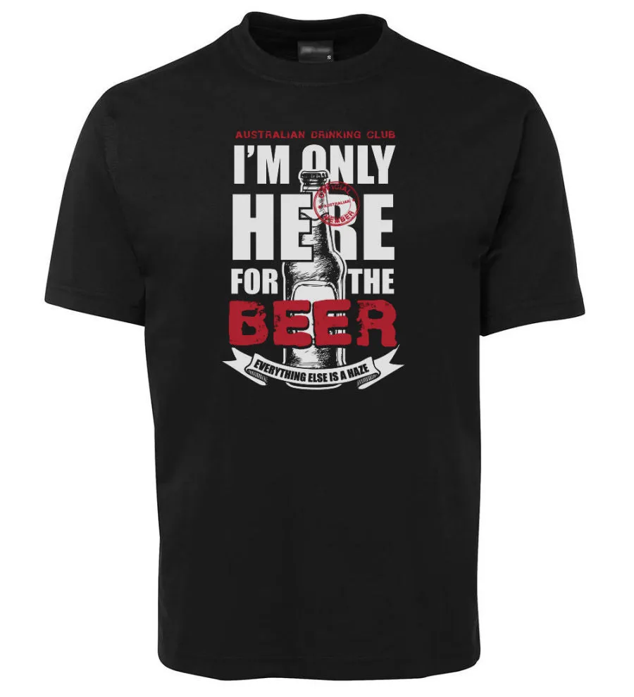 Only Here for the Beer Adults T-Shirt (Various Colours)