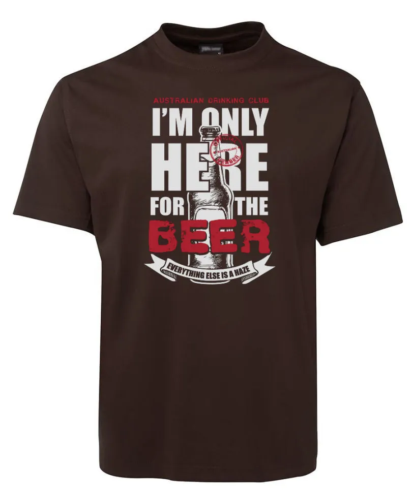 Only Here for the Beer Adults T-Shirt (Various Colours)