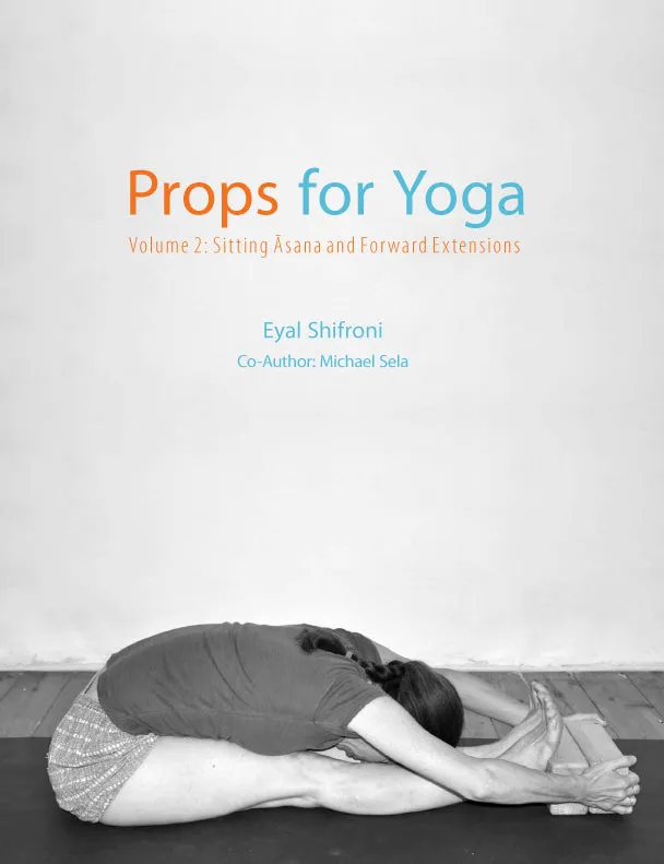 Props for Yoga Volume 2: Sitting Asana and Forward Extensions